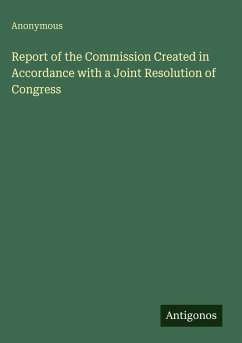 Cover Report of the Commission Created in Accordance with a Joint Resolution of Congress