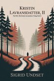 Kristin Lavransdatter, II Kristin Lavransdatter, II