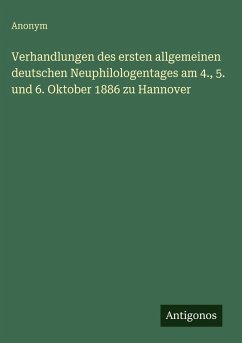 Cover Verhandlungen des ersten allgemeinen deutschen Neuphilologentages am 4., 5. und 6. Oktober 1886 zu Hannover