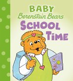 School Time (Baby Berenstain Bears) School Time (Baby Berenstain Bears)