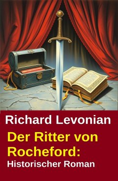 Cover Der Ritter von Rocheford: Historischer Roman (eBook, ePUB)