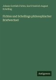 Fichtes und Schellings philosophischer Briefwechsel Fichtes und Schellings philosophischer Briefwechsel