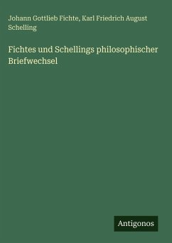 Cover Fichtes und Schellings philosophischer Briefwechsel