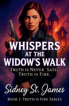 Cover Whispers at the Widow's Walk -Truth is Never Safe. Truth is Fire