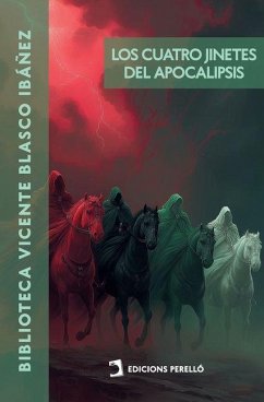 Los cuatro jinetes del apocalipsis - Blasco Ibáñez, Vicente