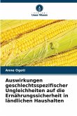 Auswirkungen geschlechtsspezifischer Ungleichheiten auf die Ernährungssicherheit in ländlichen Haushalten Auswirkungen geschlechtsspezifischer Ungleichheiten auf die Ernährungssicherheit in ländlichen Haushalten