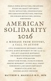 American Solidarity 2026 - A Message from History American Solidarity 2026 - A Message from History
