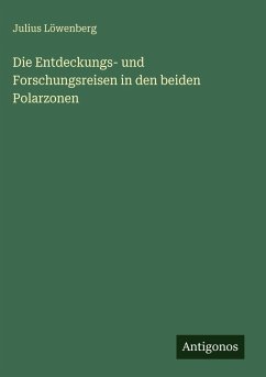 Cover Die Entdeckungs- und Forschungsreisen in den beiden Polarzonen
