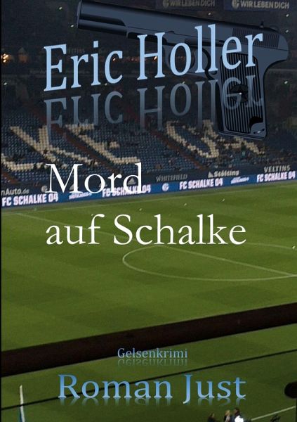 Eric Holler: Mord auf Schalke