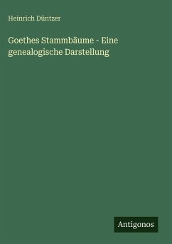 Cover Goethes Stammbäume - Eine genealogische Darstellung