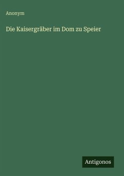 Cover Die Kaisergräber im Dom zu Speier