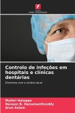 Controlo de infeções em hospitais e clínicas dentárias Controlo de infeções em hospitais e clínicas dentárias