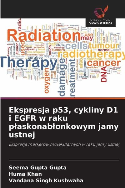 Ekspresja p53, cykliny D1 i EGFR w raku p¿askonab¿onkowym jamy ustnej Ekspresja p53, cykliny D1 i EGFR w raku p¿askonab¿onkowym jamy ustnej