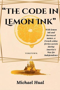 The Code in Lemon Ink - Hual, Michael The Code in Lemon Ink - Hual, Michael