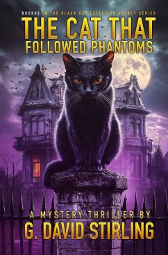 The Cat That Followed Phantoms - Stirling, G. David
