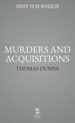 Murders and Acquisitions - Dunne, Thomas Murders and Acquisitions - Dunne, Thomas