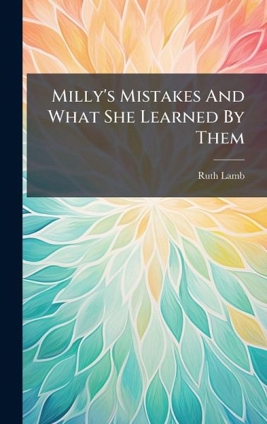 Milly's Mistakes And What She Learned By Them