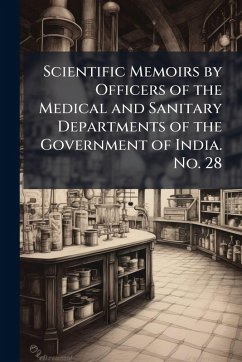 Cover Scientific Memoirs by Officers of the Medical and Sanitary Departments of the Government of India. No. 28