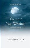 Therapy? Yup, Writing! - Unfiltered feelings Therapy? Yup, Writing! - Unfiltered feelings