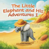 The Little Elephant and His Adventures 1