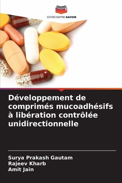 Développement de comprimés mucoadhésifs à libération contrôlée unidirectionnelle Développement de comprimés mucoadhésifs à libération contrôlée unidirectionnelle