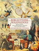 Die Bibliothek des Wahnsinns Die Bibliothek des Wahnsinns