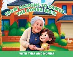 From Gardens to Games, the Nonna Way! with Tina and Nonna