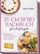 Zuckerfrei Backbuch für Anfänger: Die... - Bild 1