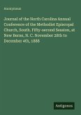 Journal of the North Carolina Annual Conference of the Methodist Episcopal Church, South. Fifty-second Session, at New Berne, N. C. November 28th to December 4th, 1888