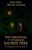 The Chronicles of the Bronze Sacred Tree - Book Three The Chronicles of the Bronze Sacred Tree - Book Three