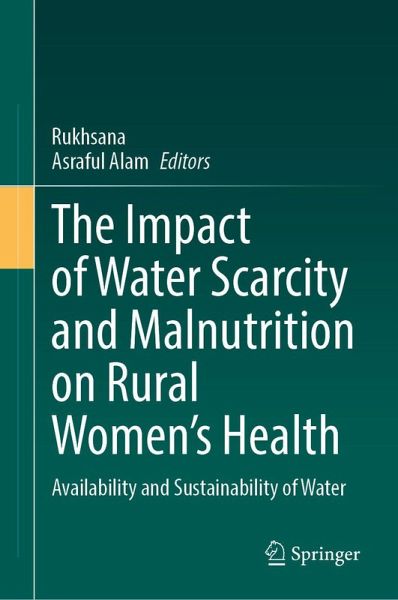 The Impact of Water Scarcity and Malnutrition on Rural Women's Health The Impact of Water Scarcity and Malnutrition on Rural Women's Health