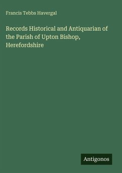 Cover Records Historical and Antiquarian of the Parish of Upton Bishop, Herefordshire