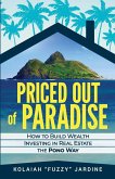Priced Out of Paradise Priced Out of Paradise