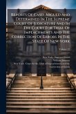 Reports Of Cases Argued And Determined In The Supreme Court Of Judicature And In The Court For Trial Of Impeachments And The Correction Of Errors In The State Of New-york Reports Of Cases Argued And Determined In The Supreme Court Of Judicature And In The Court For Trial Of Impeachments And The Correction Of Errors In The State Of New-york