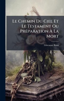 Cover Le Chemin Du Ciel Et Le Testament Ou PrÃ(c)paration Ã€ La Mort