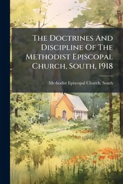 Cover The Doctrines And Discipline Of The Methodist Episcopal Church, South, 1918