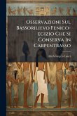 Osservazioni Sul Bassorilievo Fenico-egizio Che Si Conserva In Carpentrasso Osservazioni Sul Bassorilievo Fenico-egizio Che Si Conserva In Carpentrasso