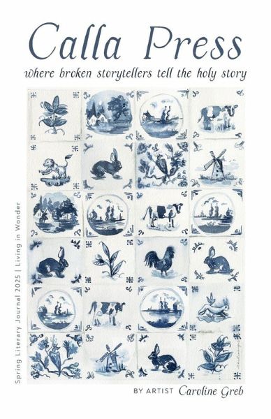 Calla Press Spring Literary Journal 2025 Calla Press Spring Literary Journal 2025
