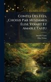 Contes Des FÃ(c)es, Choisis Par Mesdames Ã‰lise Voiart Et Amable Tastu