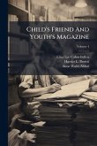 Child's Friend And Youth's Magazine