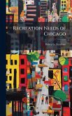 Recreation Needs of Chicago Recreation Needs of Chicago