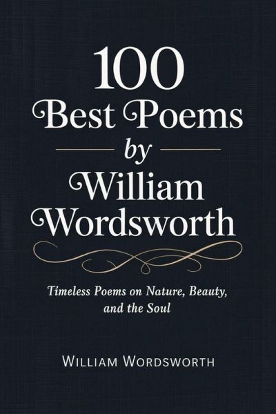 100 Best Poems by William Wordsworth