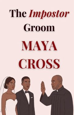 The Impostor Groom - Cross, Maya