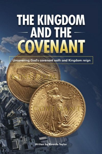 The Kingdom and The Covenant The Kingdom and The Covenant