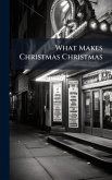 What Makes Christmas Christmas