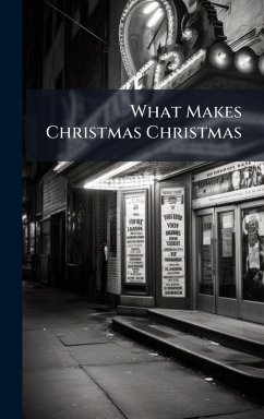 Cover What Makes Christmas Christmas