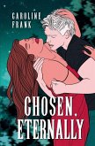 Chosen, Eternally
