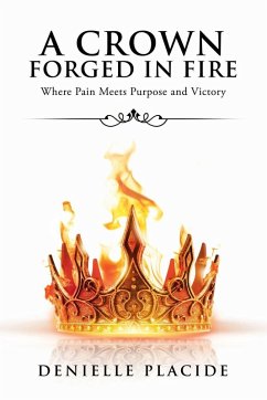 A Crown Forged in Fire - Placide, Denielle A Crown Forged in Fire - Placide, Denielle