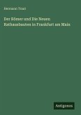 Der Römer und Die Neuen Rathausbauten in Frankfurt am Main
