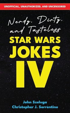 Cover Nerdy, Dirty, and Tasteless Star Wars Jokes IV